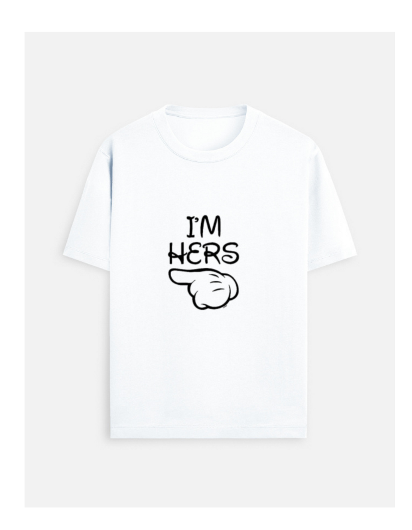I'M HERS T-Shirt (180 GSM)
