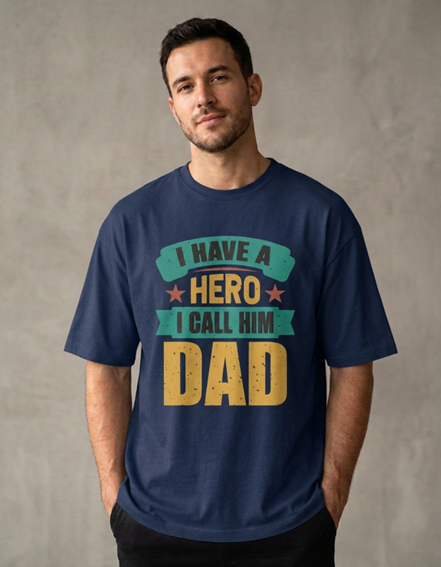I Have A Hero Dad Oversized T-Shirt (180 GSM)